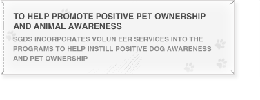 TO HELP PROMOTE POSITIVE PET OWNERSHIP AND ANIMAL AWARENESS